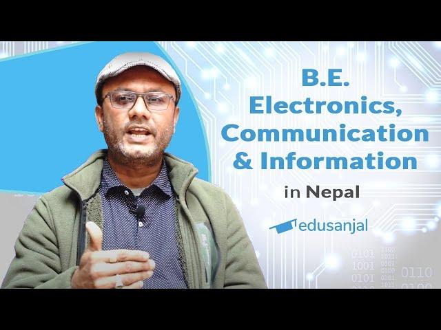 B.E. Electronics, Communication & Information in Nepal | Syllabus, Eligibility, Fees, and Scopes