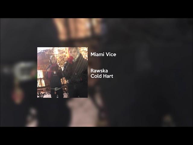 Rawska - Miami Vice [Feat. Cold Hart]