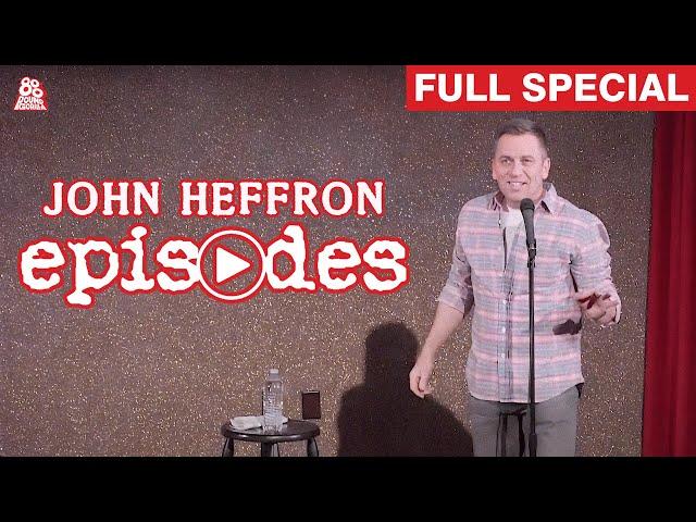 John Heffron | Episodes (Full Comedy Special)