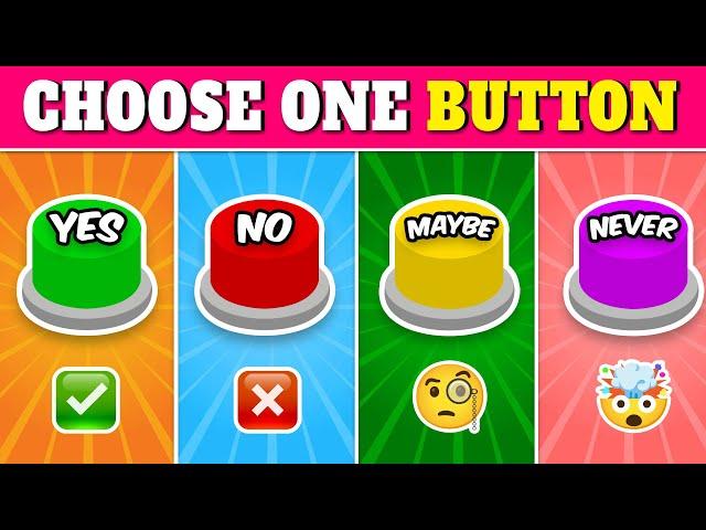 Choose One Button... YES or NO or MAYBE or NEVER 🟢🟡🟣