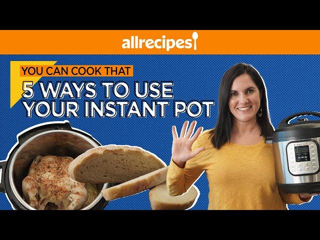 5 Surprising Ways to Use Your Instant Pot | Instant Pot How To | You Can Cook That