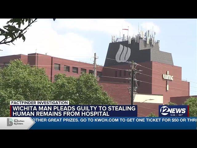 Wichita man admits stealing human remains from local hospital