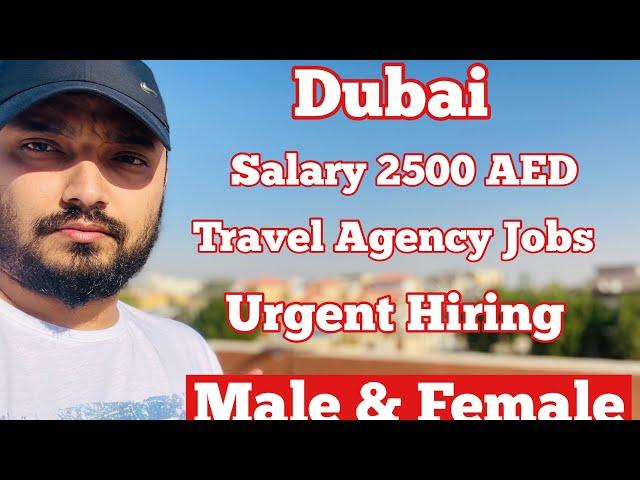 Dubai Travel Agency Jobs | Sales Jobs | Dubai New Jobs | Male & Female Can Apply