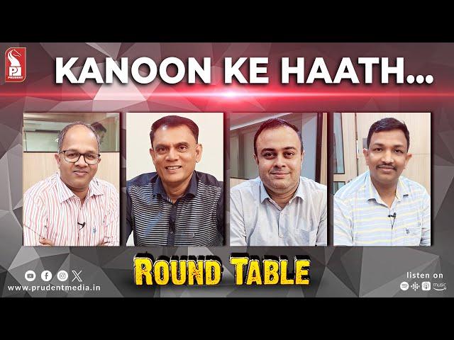 Kanoon Ke Haath… | Round Table | Prudent | 251224