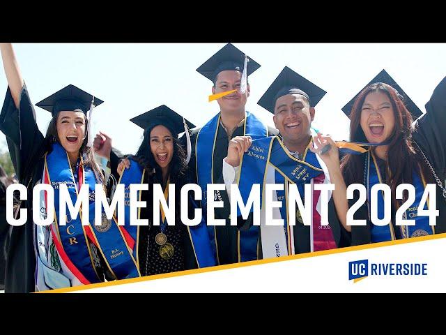 Unforgettable Moments From UC Riverside's 2024 Commencement