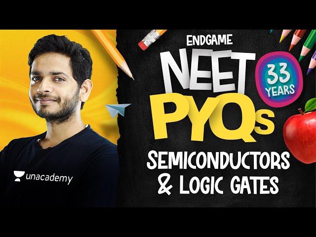 NEET All PYQs 28: Semiconductors & Logic Gates | Physics Endgame with Vikrant Kirar