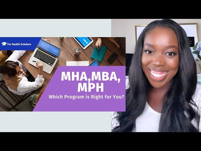 MHA, MPH, MBA in Health Mgmt.- Which Master’s Degree Program is Right for You?