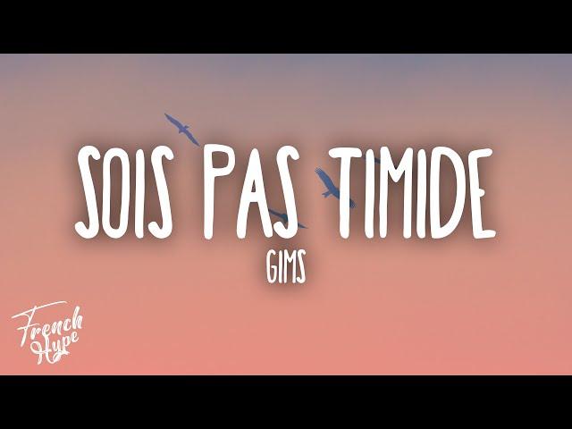 GIMS - SOIS PAS TIMIDE