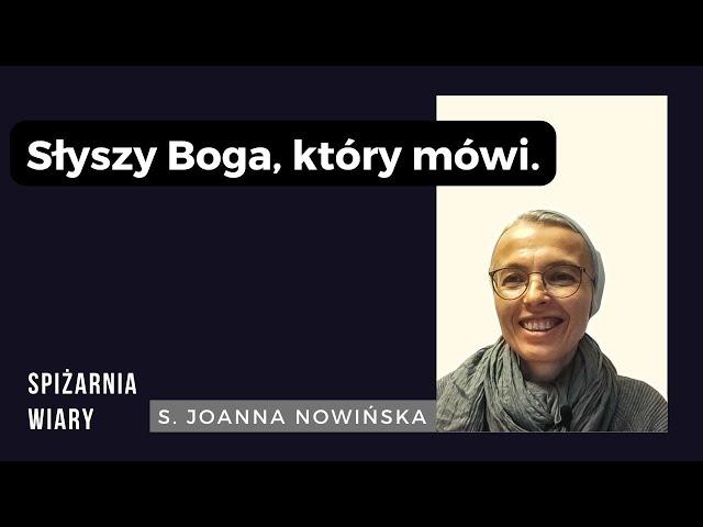 Siostra Joanna Nowińska i jej sposób na komunikację z Bogiem. Słyszy Jego głos!