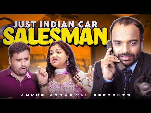 Overdramatic Car Salesmen | Ankur Agarwal