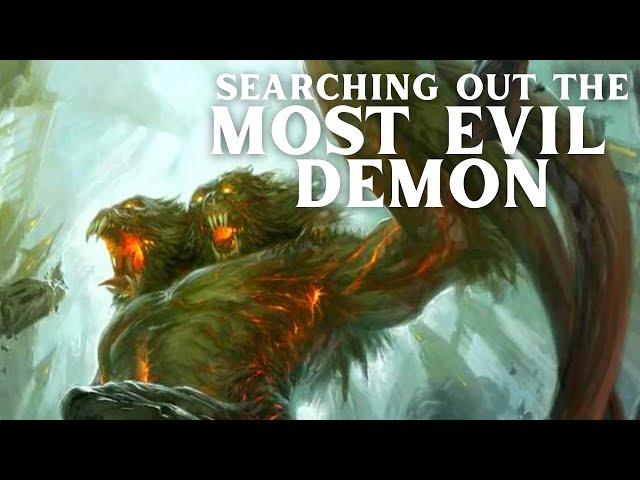 What Is the Most Evil Demon and Demon Lord in D&D?