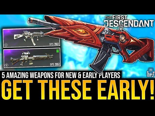 The First Descendant: 5 BEST WEAPONS for EARLY & NEW PLAYERS! (How To Get Best Early Weapons)