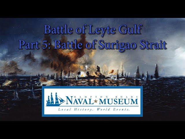 The Battle of Leyte Gulf, Part 5: The Battle of Surigao Strait