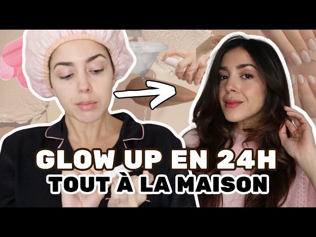 GLOW UP IN 24H - AT HOME (without spending lol)