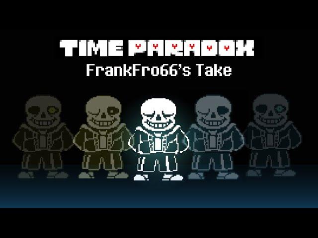 Time Paradox┃(FrankFro66's Take) [Complete]