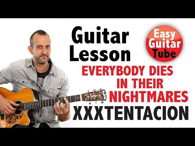 XXXTENTACION - Everybody Dies In Their Nightmares // Guitar lesson + TABS (how to play, tutorial)