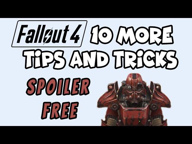 10 MORE ESSENTIAL Fallout 4 TIPS & TRICKS (NO SPOILERS!)