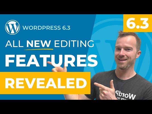 WORDPRESS 6.3 FEATURES in 6 mins - Don't MISS OUT on NEW Editor Features