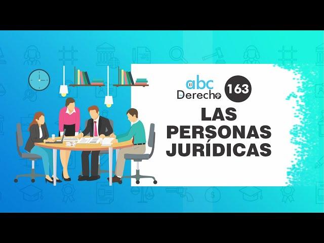 Las personas jurídicas - ABC del Derecho 163