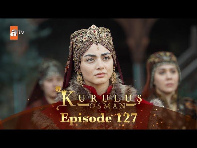 Kurulus Osman Urdu - Season 5 Episode 127