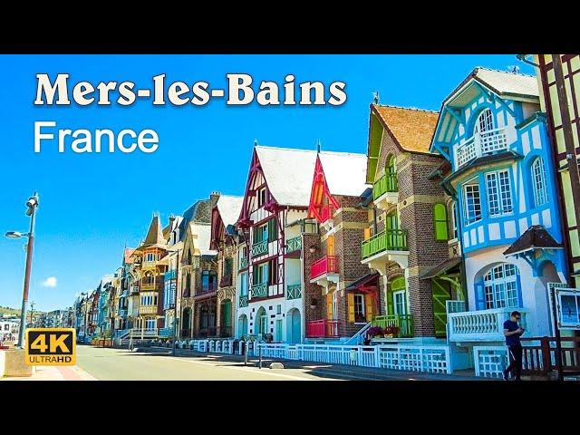 Mers les Bain, France - A Unique Architectural Village and Colorful Beachfronts - [4K UHD]