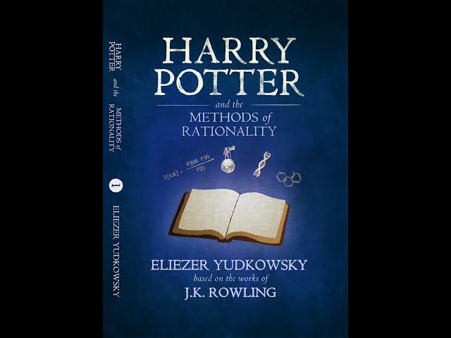 Harry Potter and The Methods of Rationality: Part 1 (Chapers 1-21)