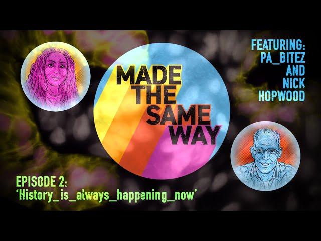 Episode 2 Trailer: ft. PABitez & Nick Hopwood - Made the Same Way podcast