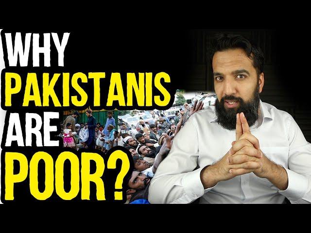 Why are Pakistanis Poor? | 7 REASONS