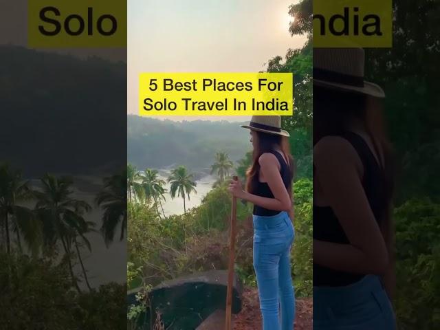 5 Best Places For Solo Travel In India