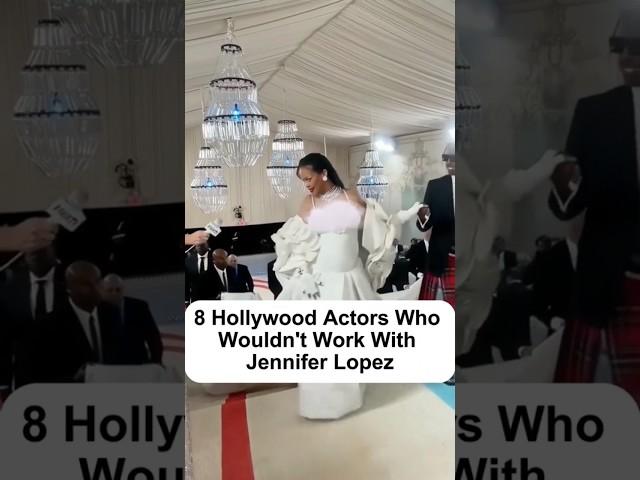 8 Hollywood Actors Who Wouldn't Work With Jennifer Lopez #celebnews #hollywood #actor #jenniferlopez