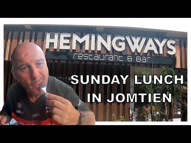 Come and join me for Sunday lunch in Hemingways, Jomtien