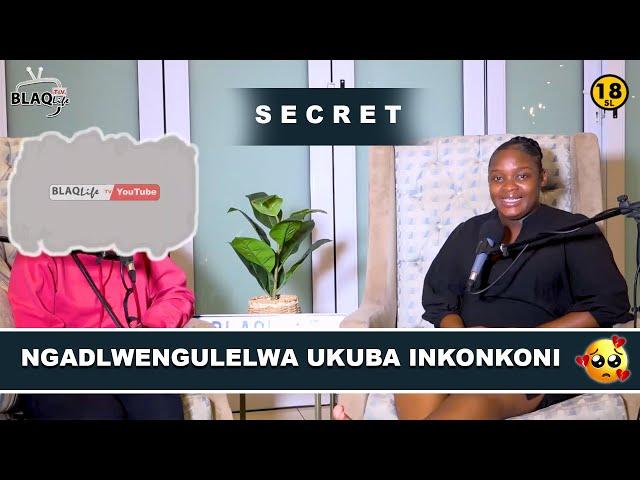 SIKHIPHA IZIMFIHLO | Ngadlwengulelwa ukuba INKONKONI (Lesbian) | S1-EP156