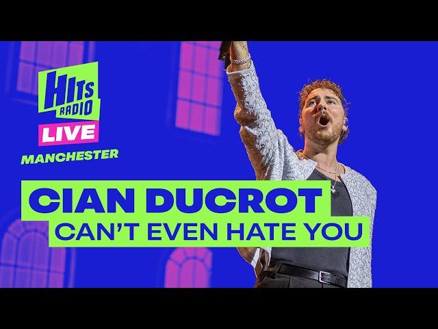 Cian Ducrot - Can't Even Hate You | Hits Radio Live