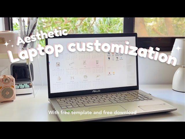 HOW TO MAKE YOUR LAPTOP/PC AESTHETIC I Aesthetic Laptop Customization + free template