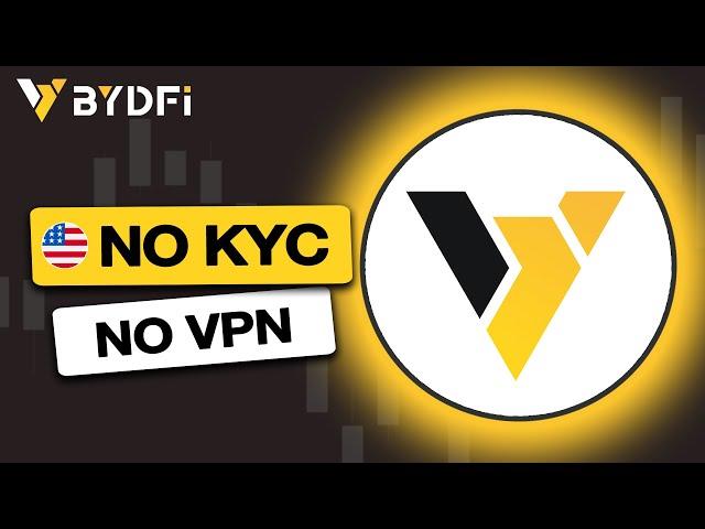 Best NO KYC Exchange in the US? ( BYDFi Review)