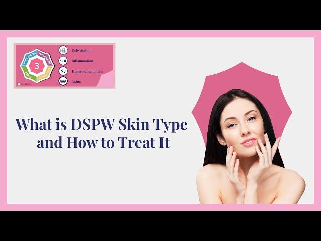 How to Care for Your Dry, Sensitive, Pigmented, and Wrinkled Skin (DSPW)