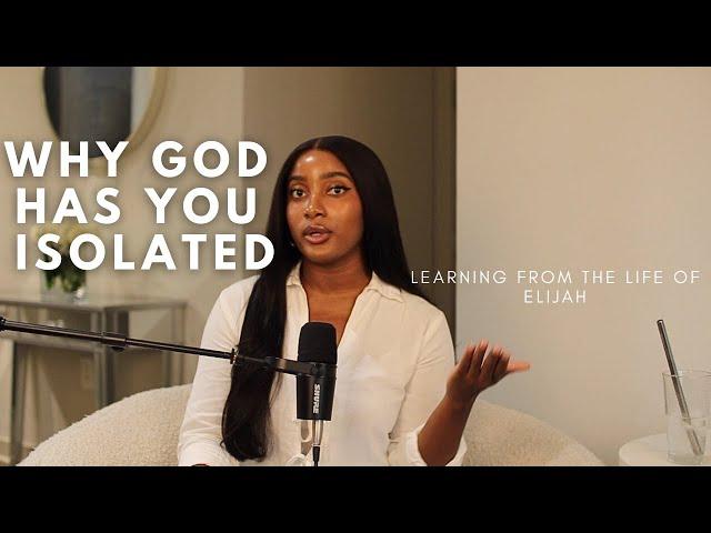 The reasons God has you isolated right now