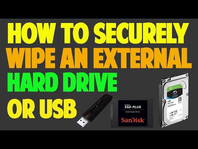 How To Securely Erase a Hard Drive or USB
