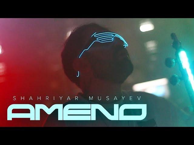 Shahriyar Musayev — Ameno (Rəsmi Musiqi Videosu)