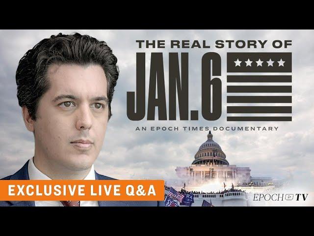 Revealing the Hidden Truth—Behind the ‘Real Story of Jan. 6’ & Exposing the 'Insurrection' Narrative