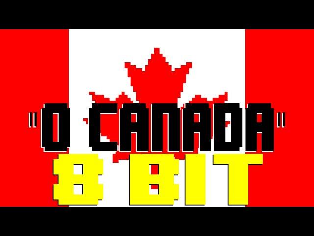 O Canada [8 Bit Tribute to Canada and Robert Stanley Weir] - 8 Bit Universe