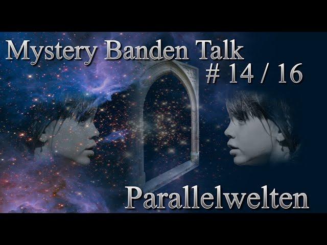 Mystery Banden Talk #14 Parallelwelten