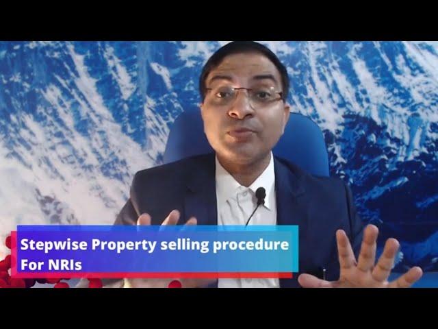 Complete Stepwise Property sell Procedure for NRIs in 2023 | Lower TDS Procedure Also Included