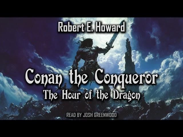 The Hour of the Dragon by Robert E. Howard | Conan the Conqueror | Full Audiobook 