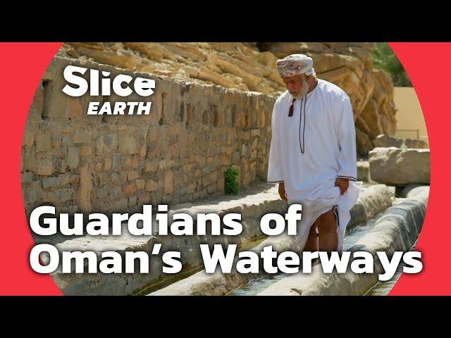 Aflaj & Wakils: Exploring Oman’s Ancestral Irrigation System | SLICE EARTH