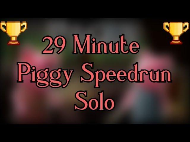 Roblox Piggy All Chapters Solo Speedrun In Under 30 Minutes || Glitches Used (Former WR)