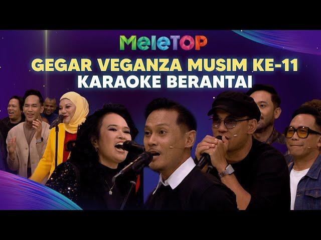 Semua peserta Gegar Veganza Musim ke-11 layan karaoke berantai! | MeleTOP | Hawa & Nabil