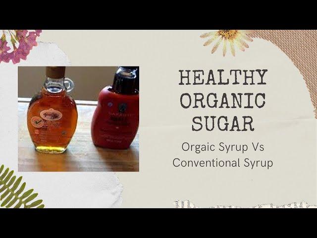 Maple Syrup Organic vs Conventional vs Lakanto - Healthy Sugar Alternatives