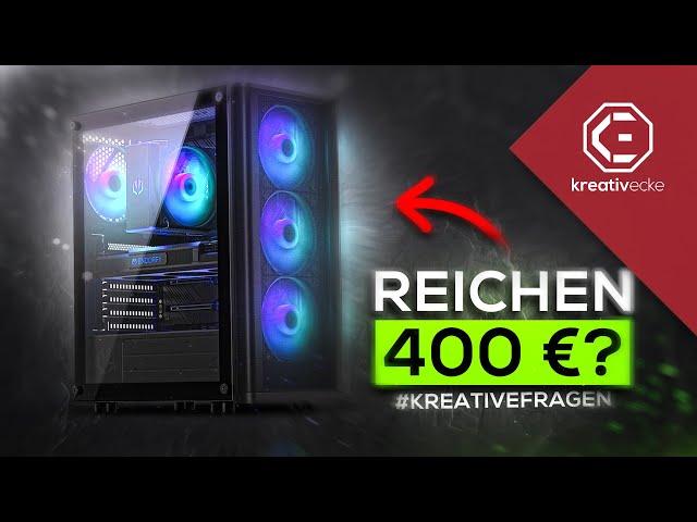 Wenn du wirklich NUR 400 Euro für einen Gaming PC hast? Dann mach das! #KreativeFragen 311