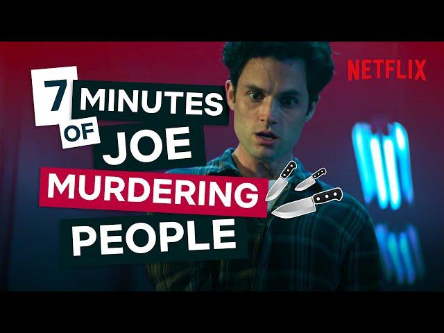 Literally Just 7 Minutes Of Joe's Murders | You Season 1 and 2 Deaths | Netflix